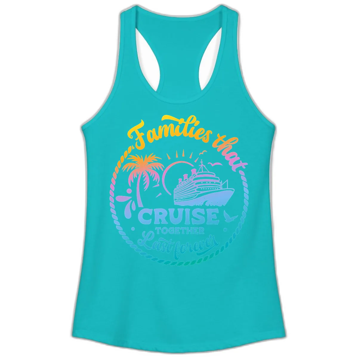 Families That Cruise Together Last Forever Ladies Tank in Tahiti Blue