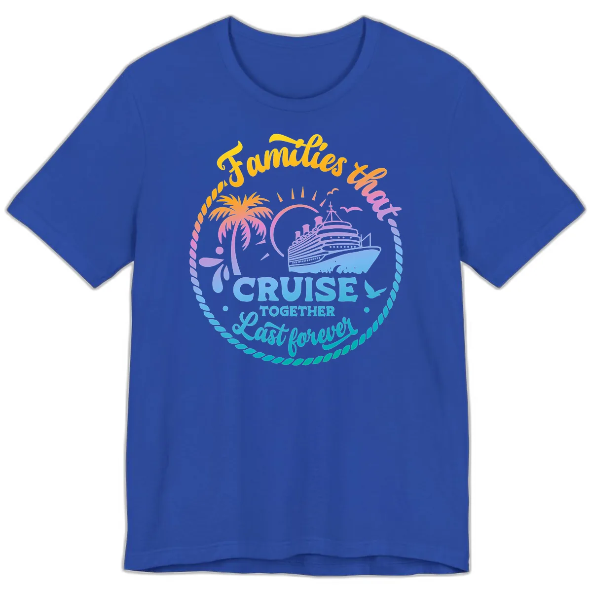 Families That Cruise Together Last Forever Premium T-Shirt in True Royal