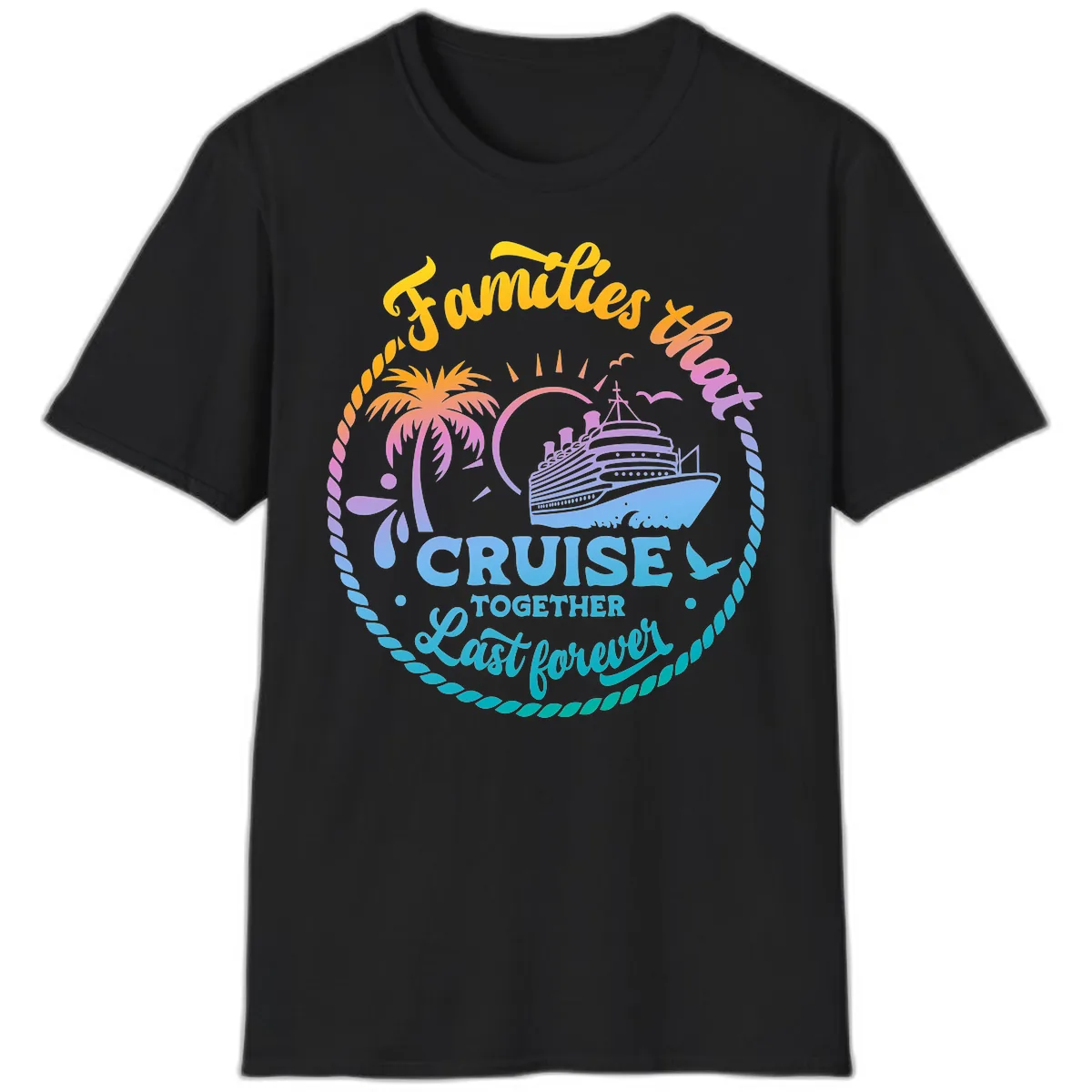 Families That Cruise Together Last Forever T-Shirt in Black