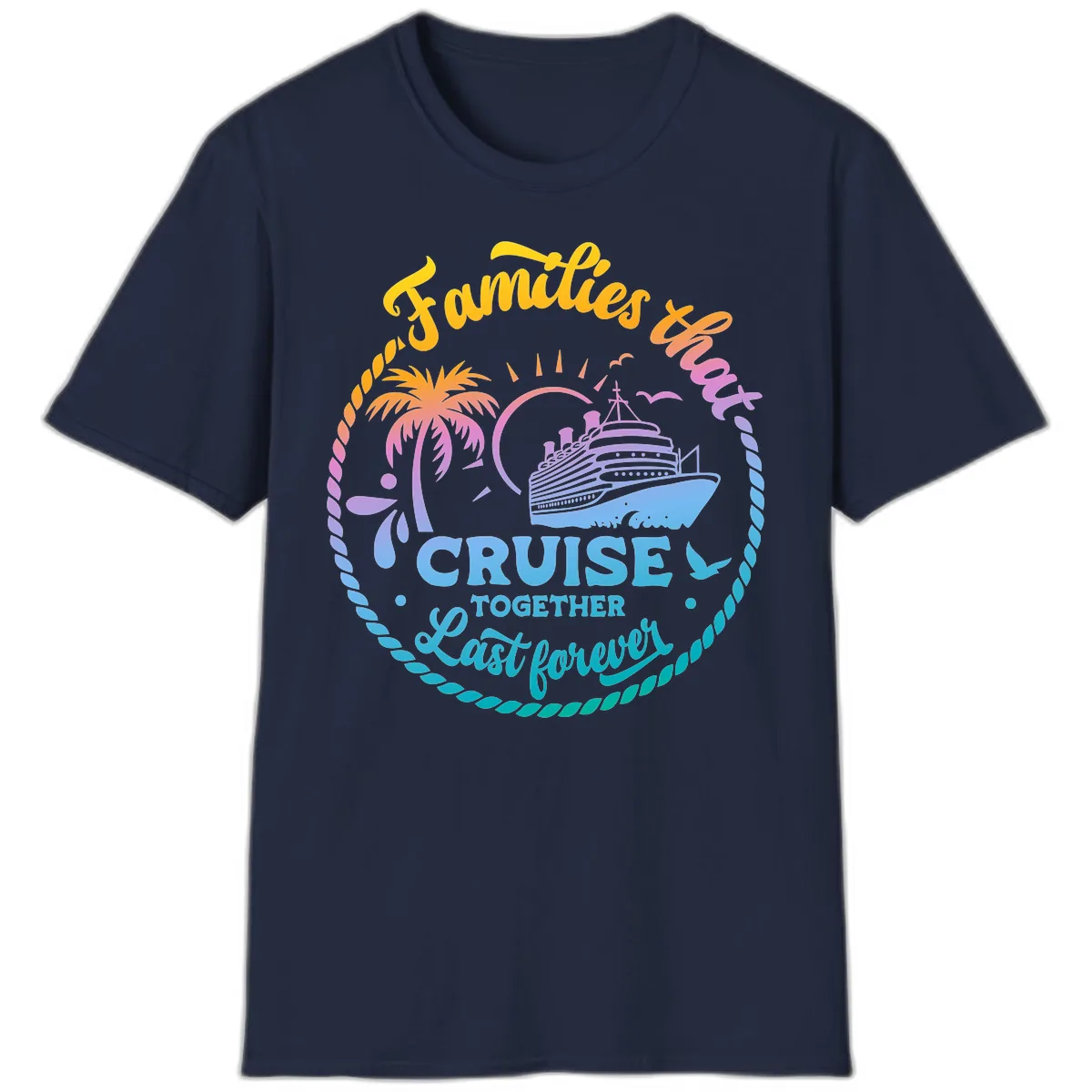 Families That Cruise Together Last Forever T-Shirt in Navy