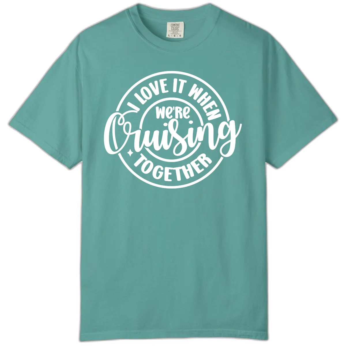 We're Cruising Together Comfort Color in Seafoam