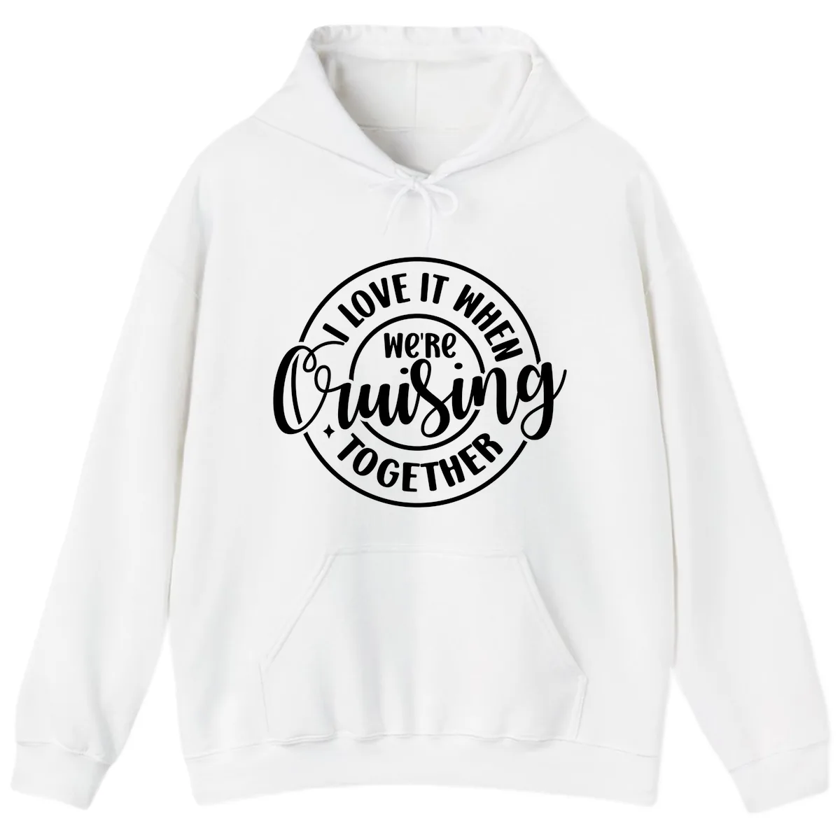 We're Cruising Together Hoodie in White