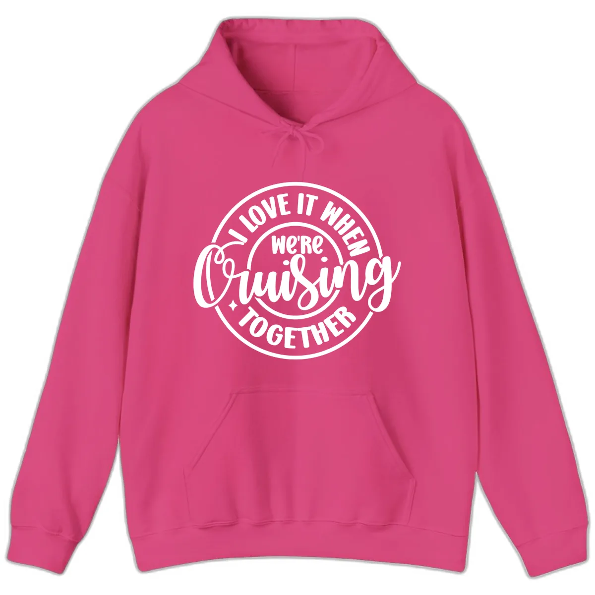 We're Cruising Together Hoodie in Heliconia