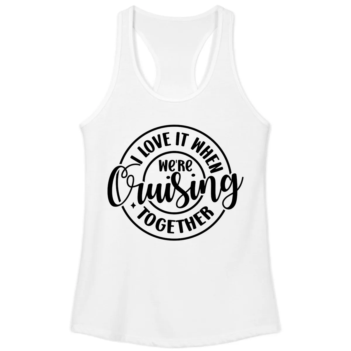 We're Cruising Together Ladies Tank in White