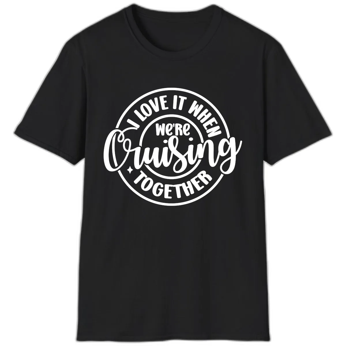 We're Cruising Together T-Shirt in Black