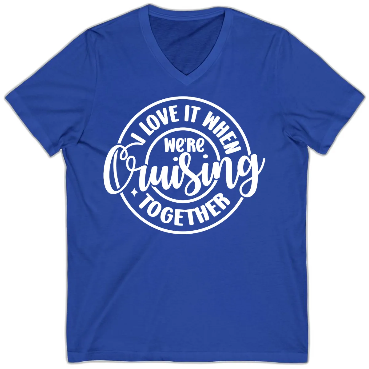 We're Cruising Together V-Neck in True Royal