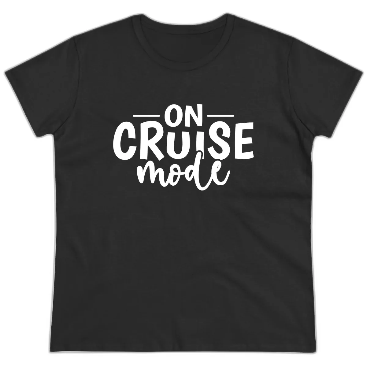 On Cruise Mode Vacation Text Design Ladies Tee in Black