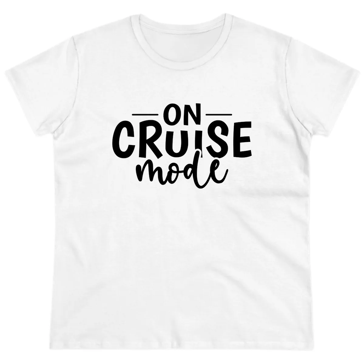 On Cruise Mode Vacation Text Design Ladies Tee in White