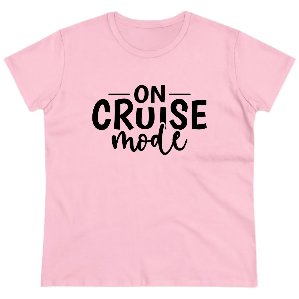 On Cruise Mode Vacation Text Design Ladies Tee in Light Pink
