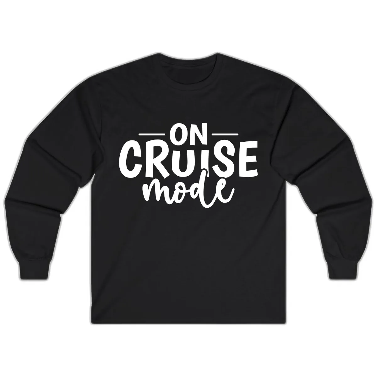 On Cruise Mode Vacation Text Design Long Sleeve in Black