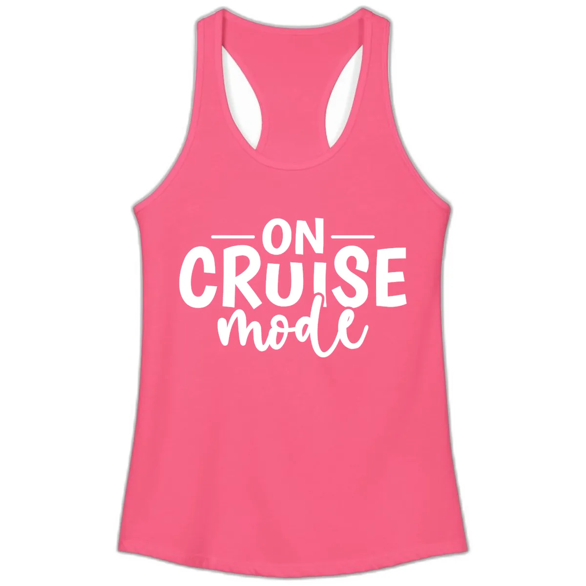 On Cruise Mode Vacation Text Design Ladies Tank in Solid Hot Pink