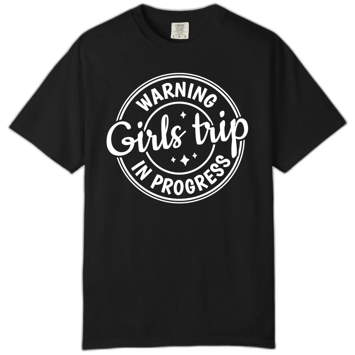 Girls Trip In Progress Warning Comfort Color in Black