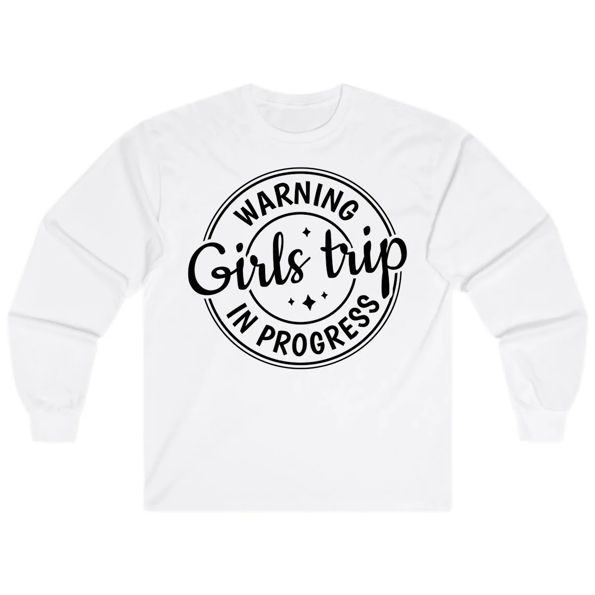 Girls Trip In Progress Warning Long Sleeve in White