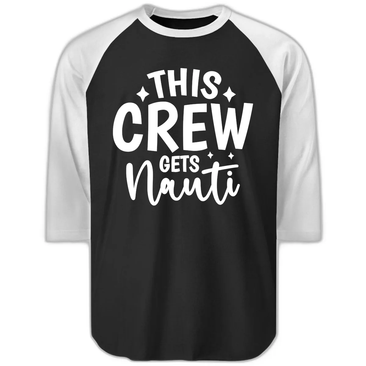 This Crew Gets Nauti Funny Cruise Shirt Raglan 3/4 in Black White