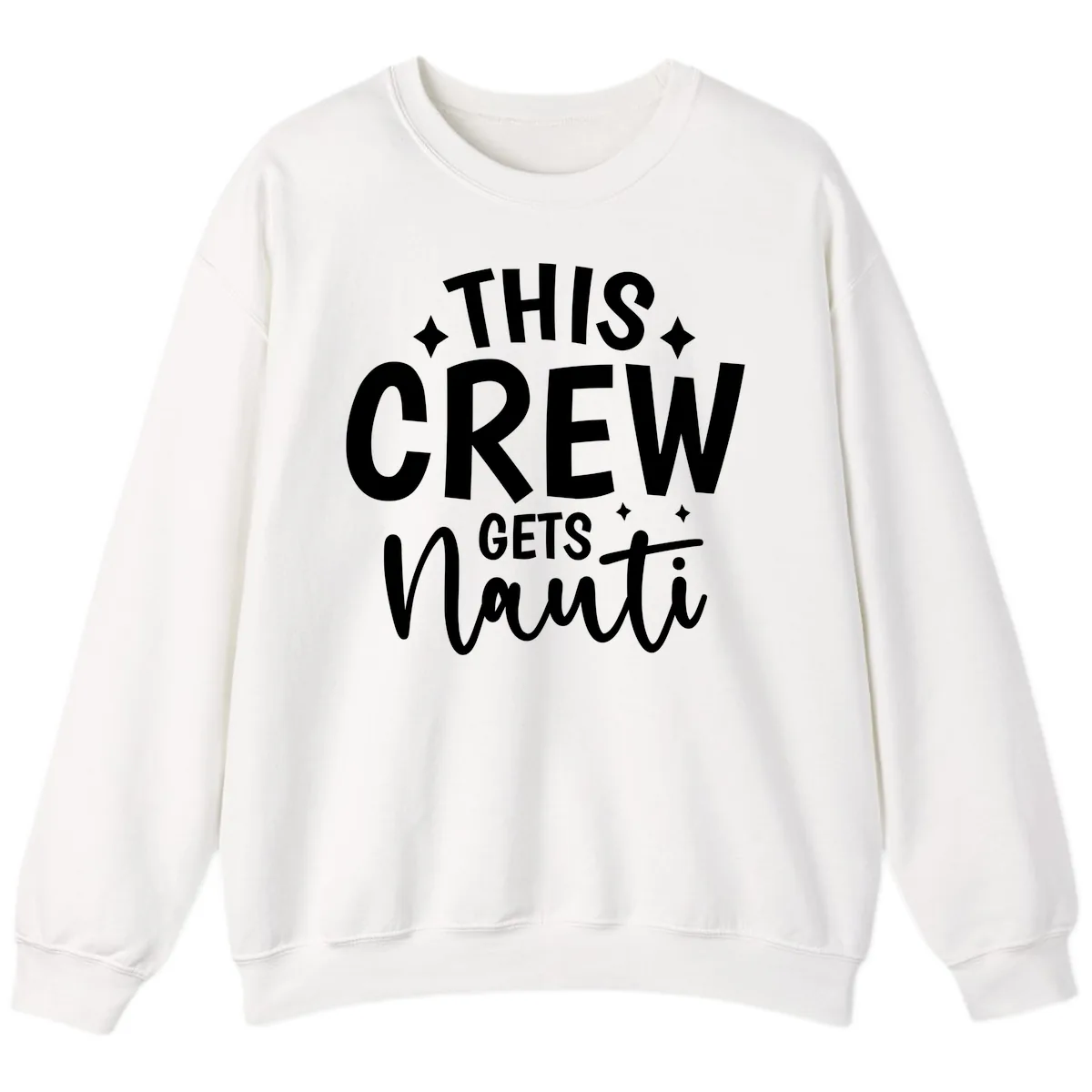 This Crew Gets Nauti Funny Cruise Shirt Sweatshirt in White