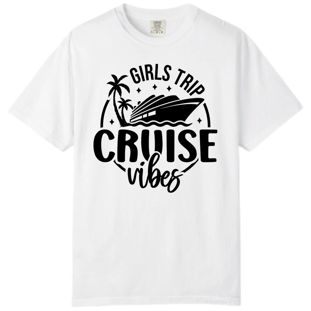 Girls Trip Cruise Vibes Comfort Color in White