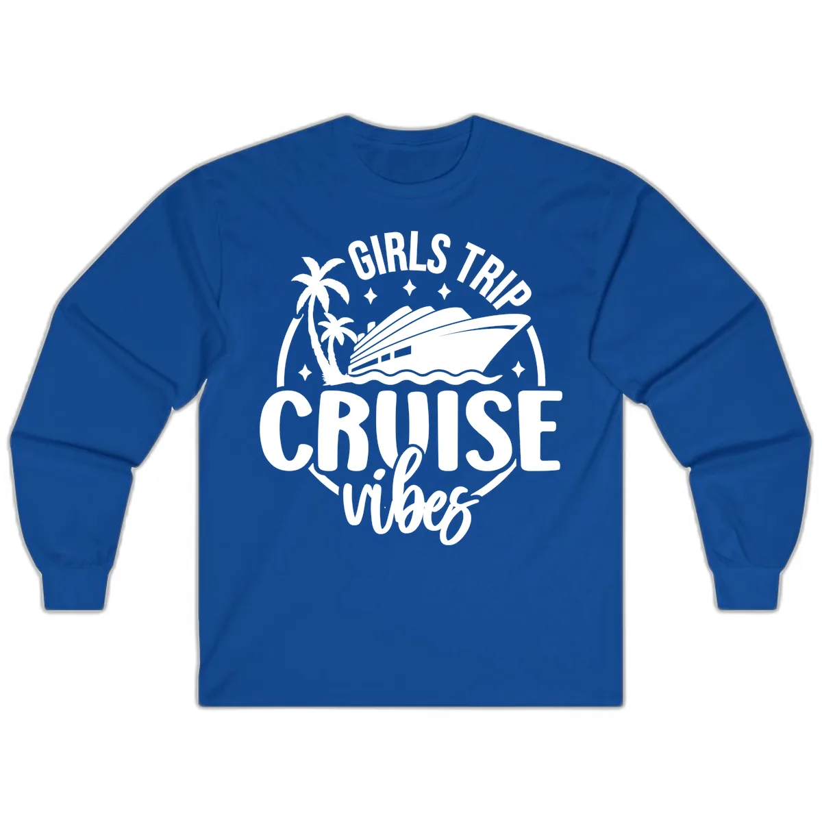 Girls Trip Cruise Vibes Long Sleeve in Royal