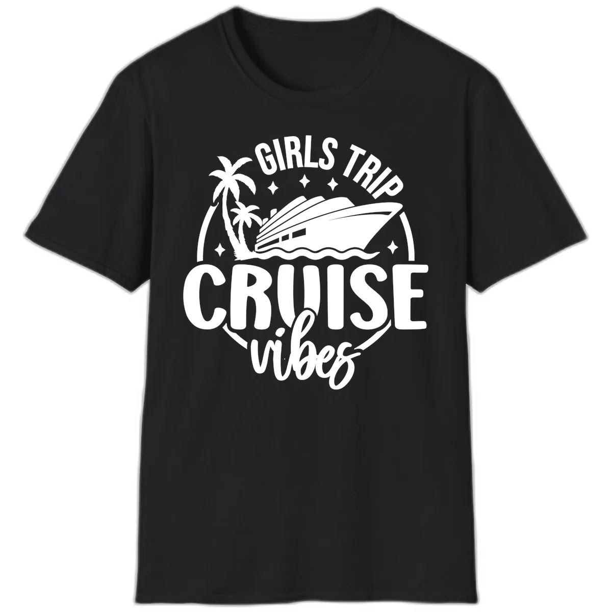 Girls Trip Cruise Vibes T-Shirt in Black