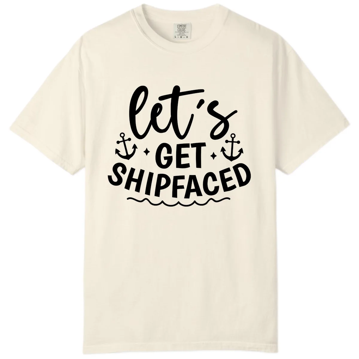 Let's Get Shipfaced Cruise Design Comfort Color in Ivory