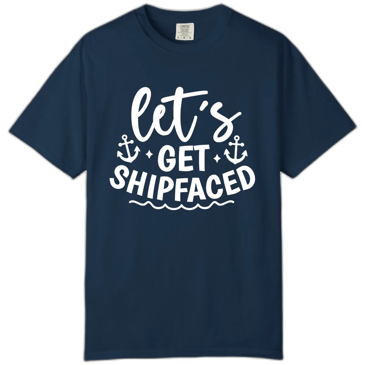 Let's Get Shipfaced Cruise Design Comfort Color in True Navy
