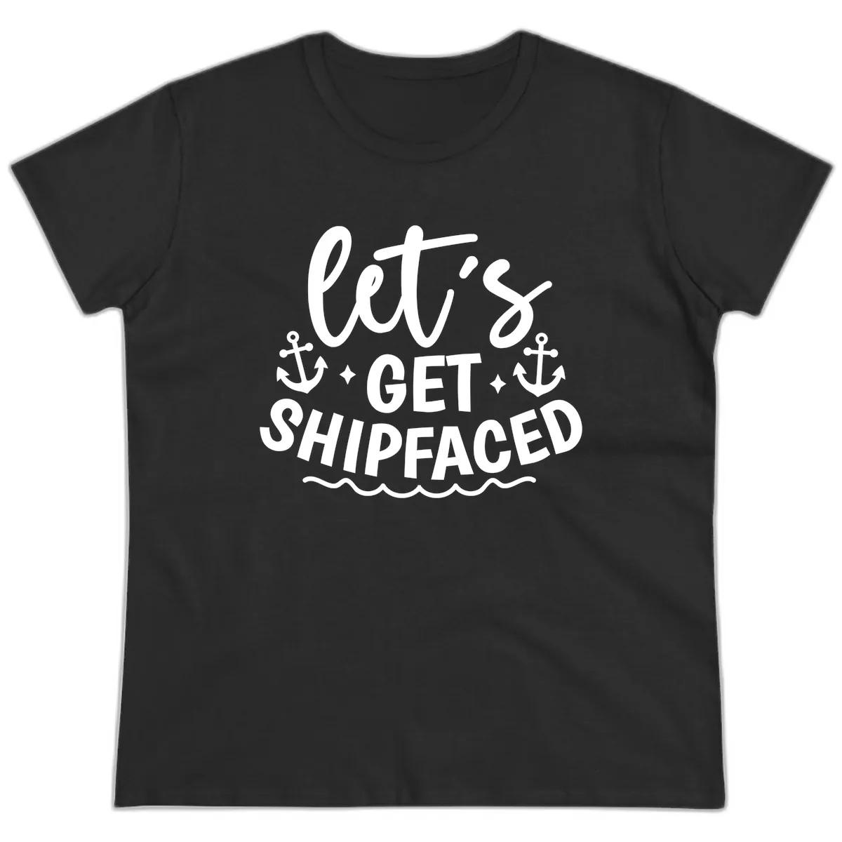 Let's Get Shipfaced Cruise Design Ladies Tee in Black