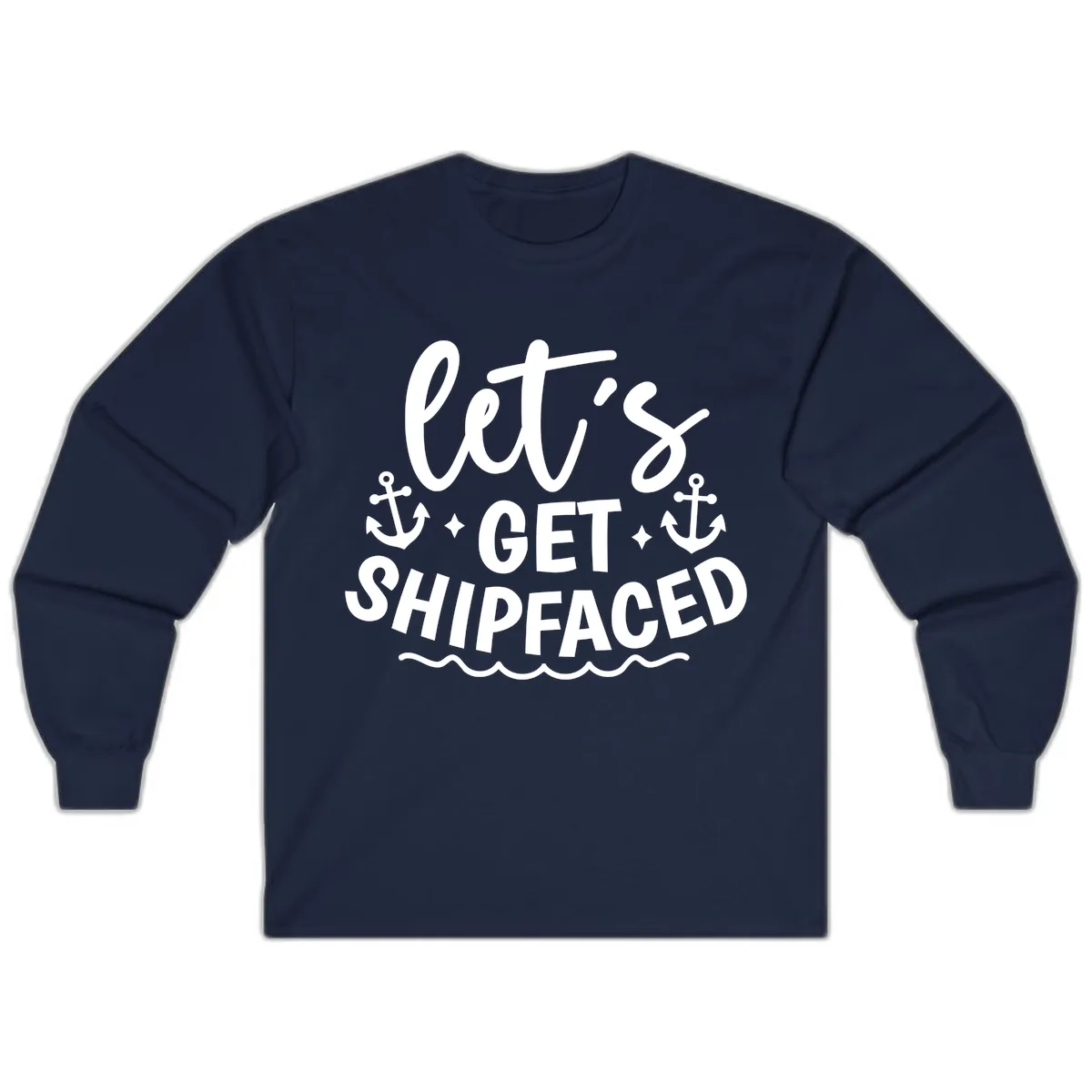 Let's Get Shipfaced Cruise Design Long Sleeve in Navy