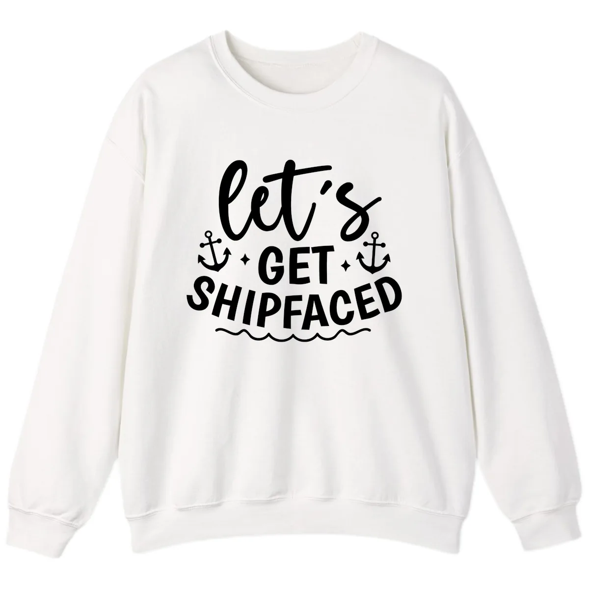 Let's Get Shipfaced Cruise Design Sweatshirt in White
