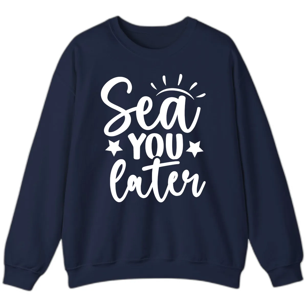 Sea You Later Cruise Design Sweatshirt in Navy