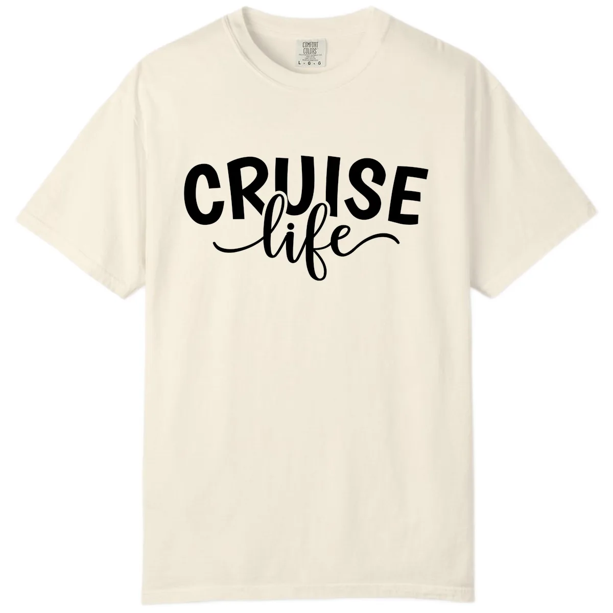 Cruise Life Typography Design Comfort Color in Ivory