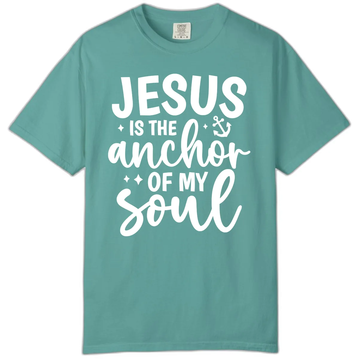 Jesus Is The Anchor Of My Soul Comfort Color in Seafoam
