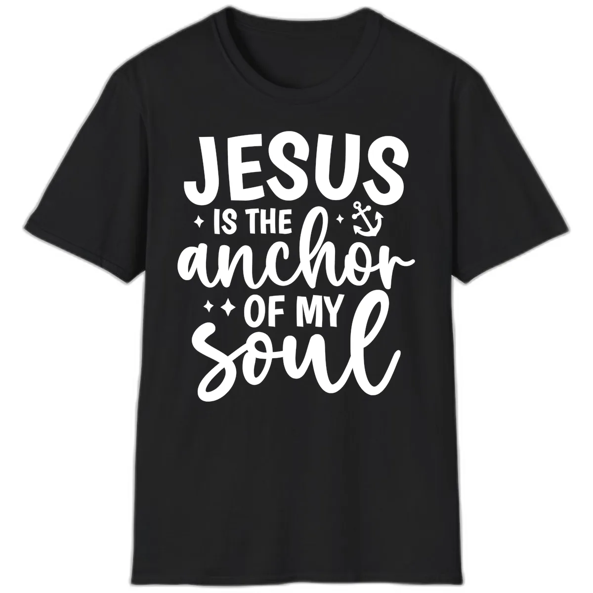 Jesus Is The Anchor Of My Soul T-Shirt in Black