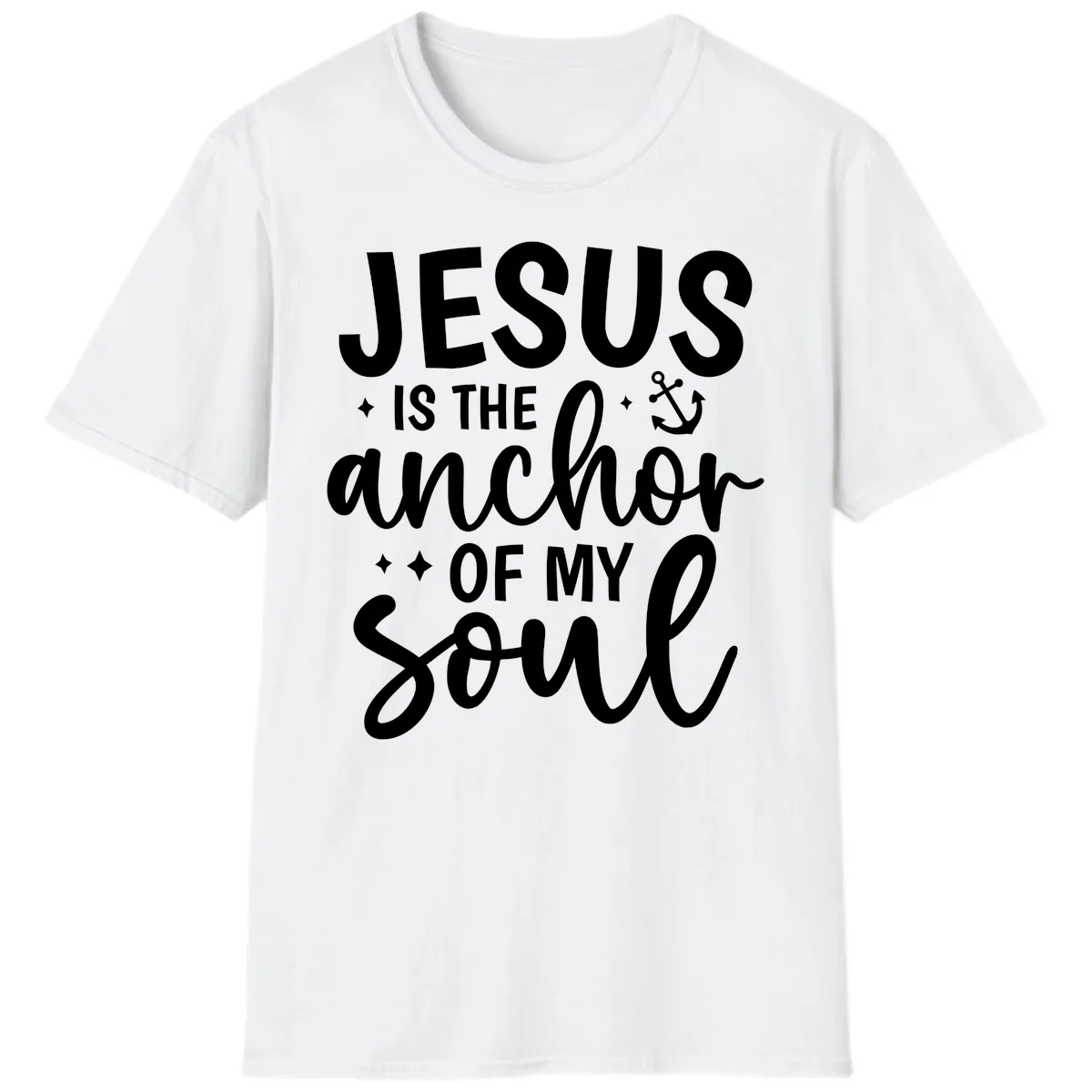 Jesus Is The Anchor Of My Soul T-Shirt in White