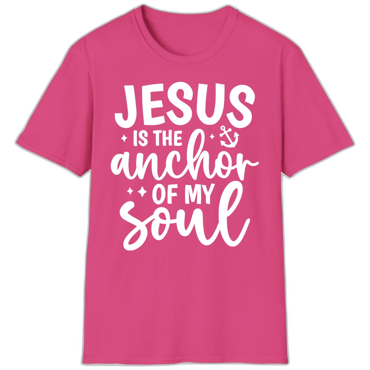 Jesus Is The Anchor Of My Soul T-Shirt in Heliconia