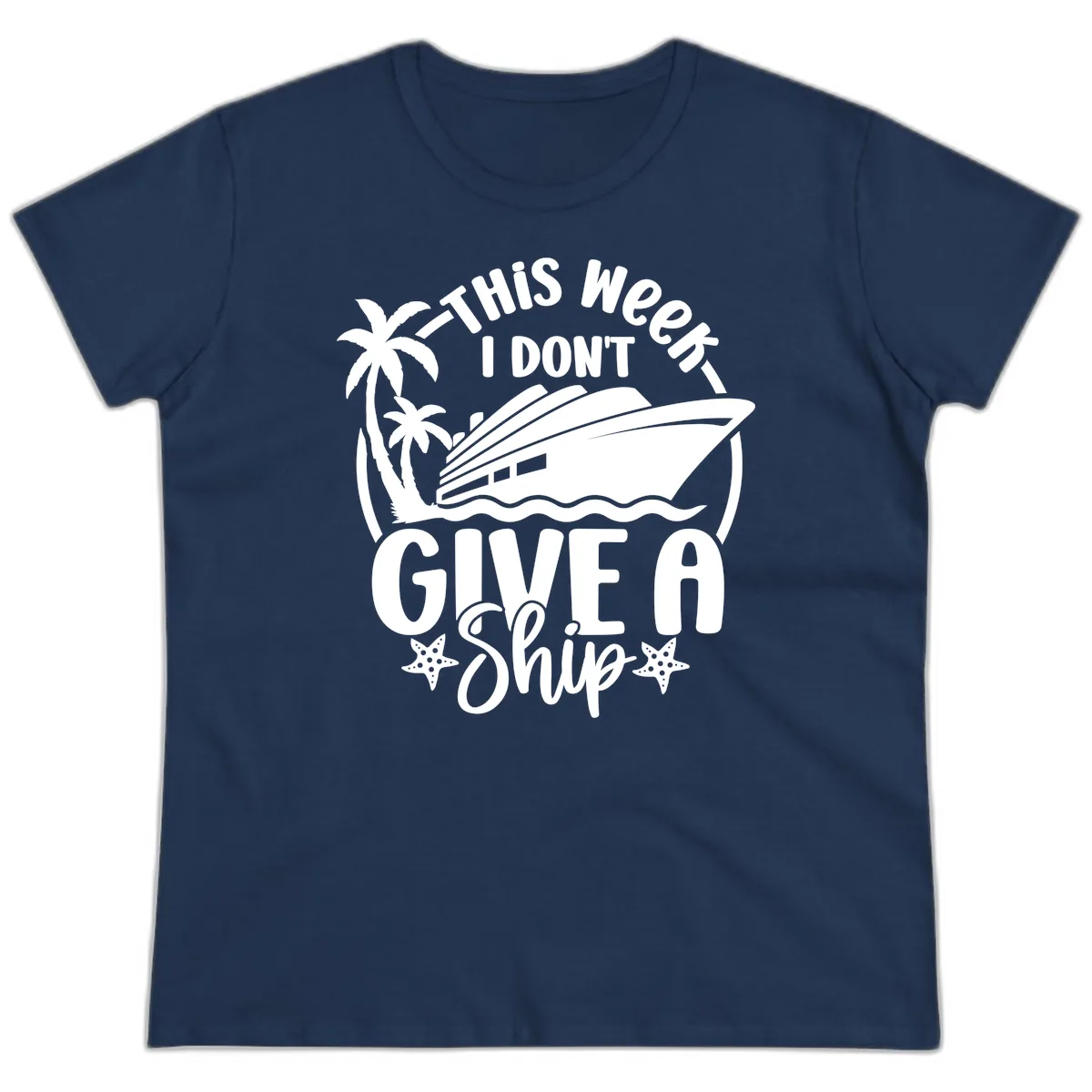 This Week I Don't Give A Ship Ladies Tee in Navy