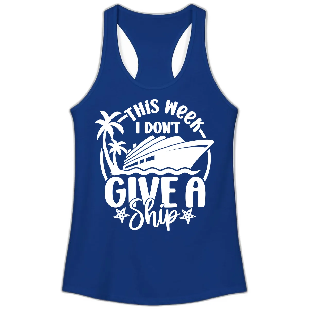 This Week I Don't Give A Ship Ladies Tank in Solid Royal