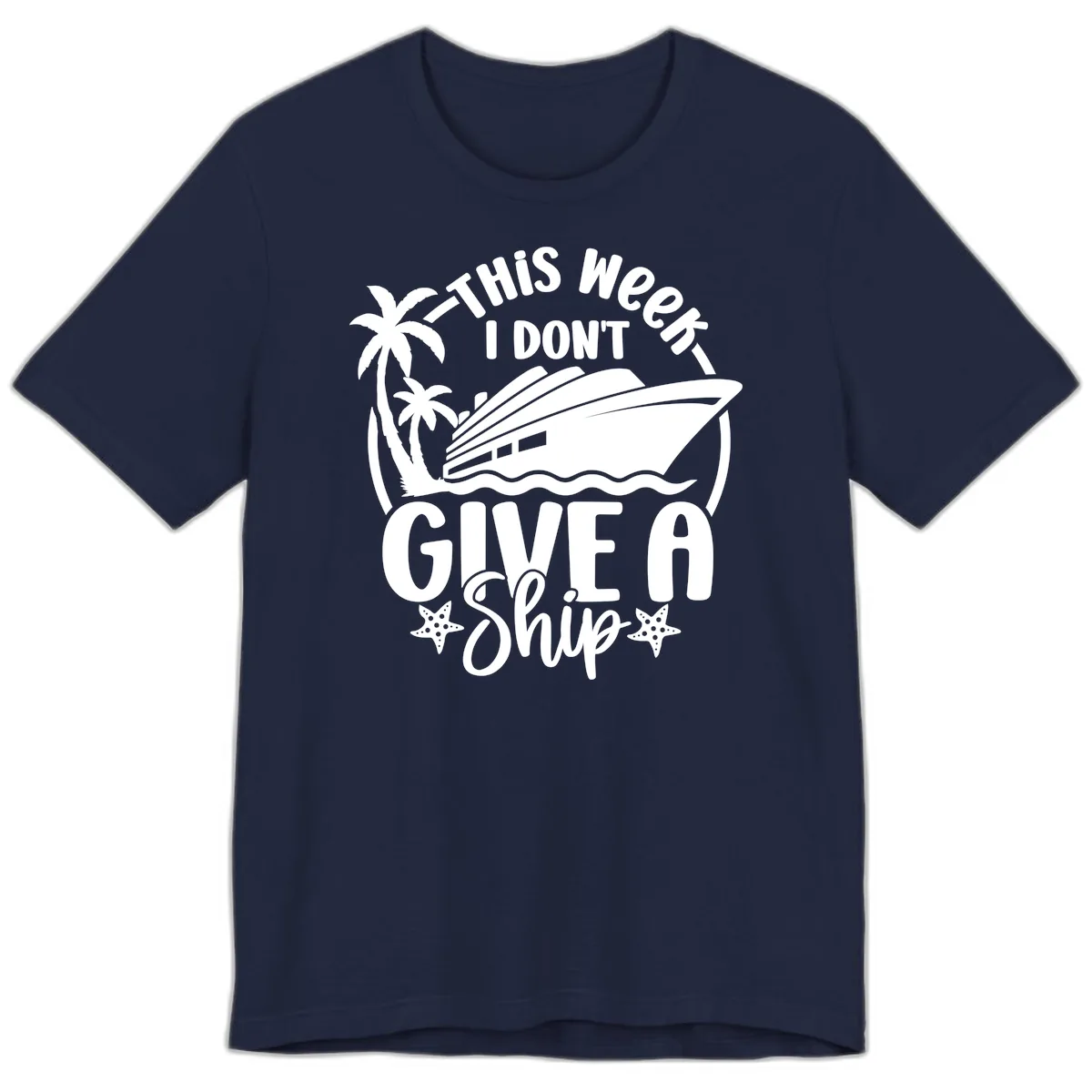 This Week I Don't Give A Ship Premium T-Shirt in Navy