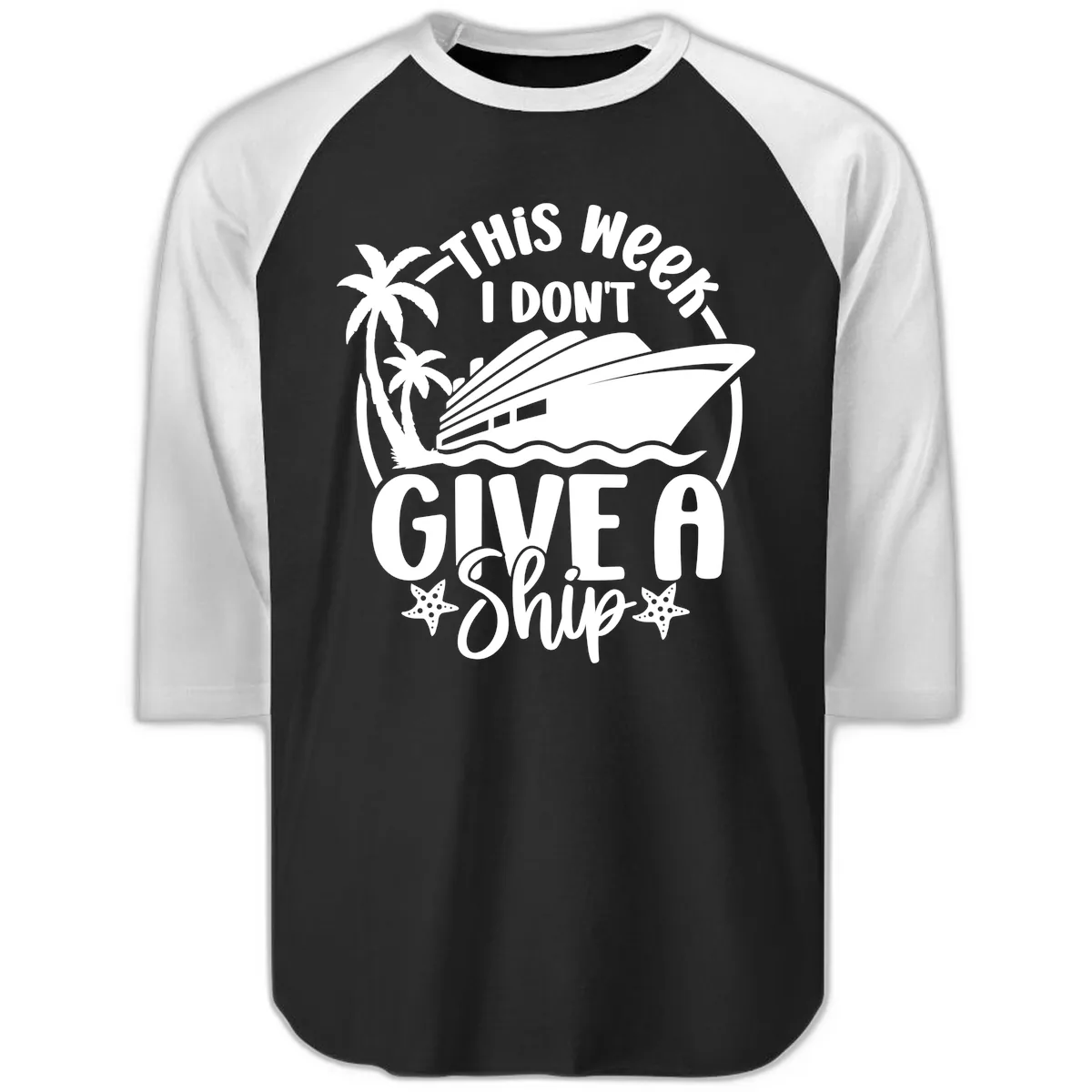 This Week I Don't Give A Ship Raglan 3/4 in Black White