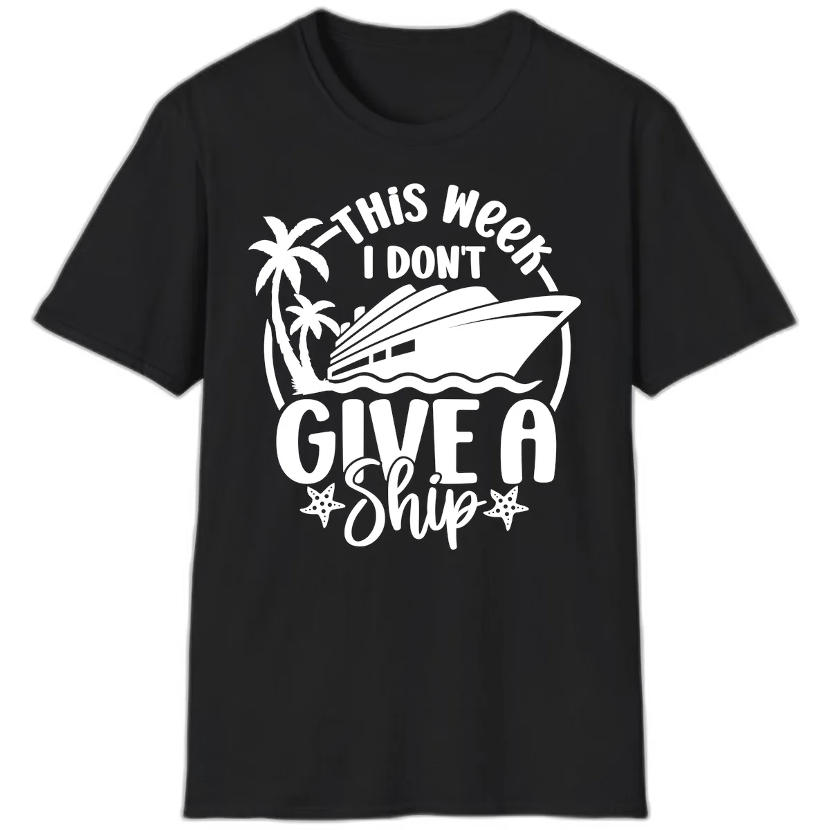 This Week I Don't Give A Ship T-Shirt in Black
