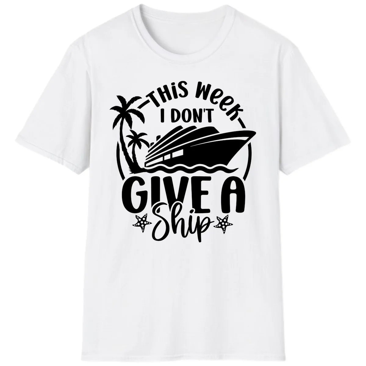 This Week I Don't Give A Ship T-Shirt in White