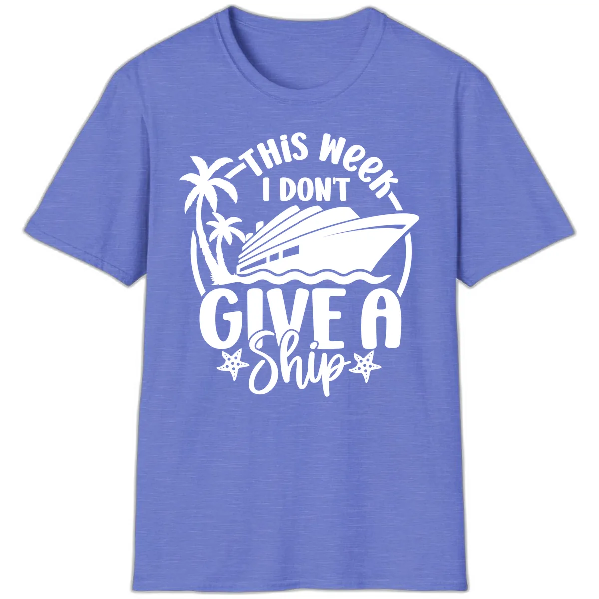 This Week I Don't Give A Ship T-Shirt in Heather Royal