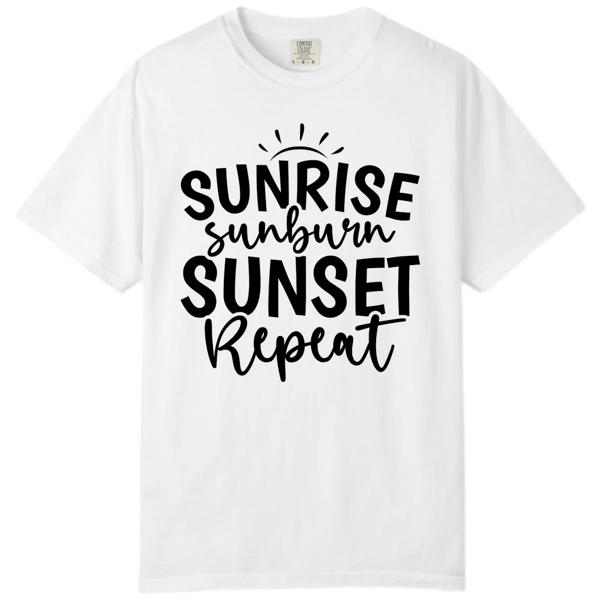 Sunrise Sunburn Sunset Repeat Comfort Color in White