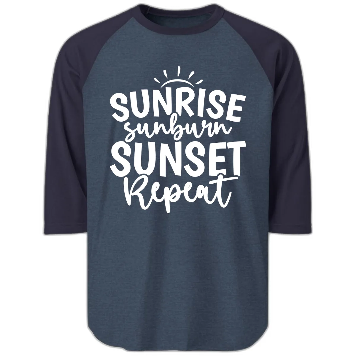 Sunrise Sunburn Sunset Repeat Raglan 3/4 in Heather Denim Navy