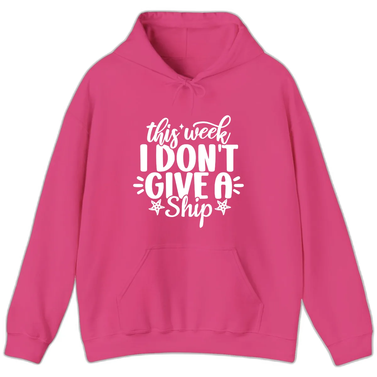 This Week I Don't Give A Ship Hoodie in Heliconia