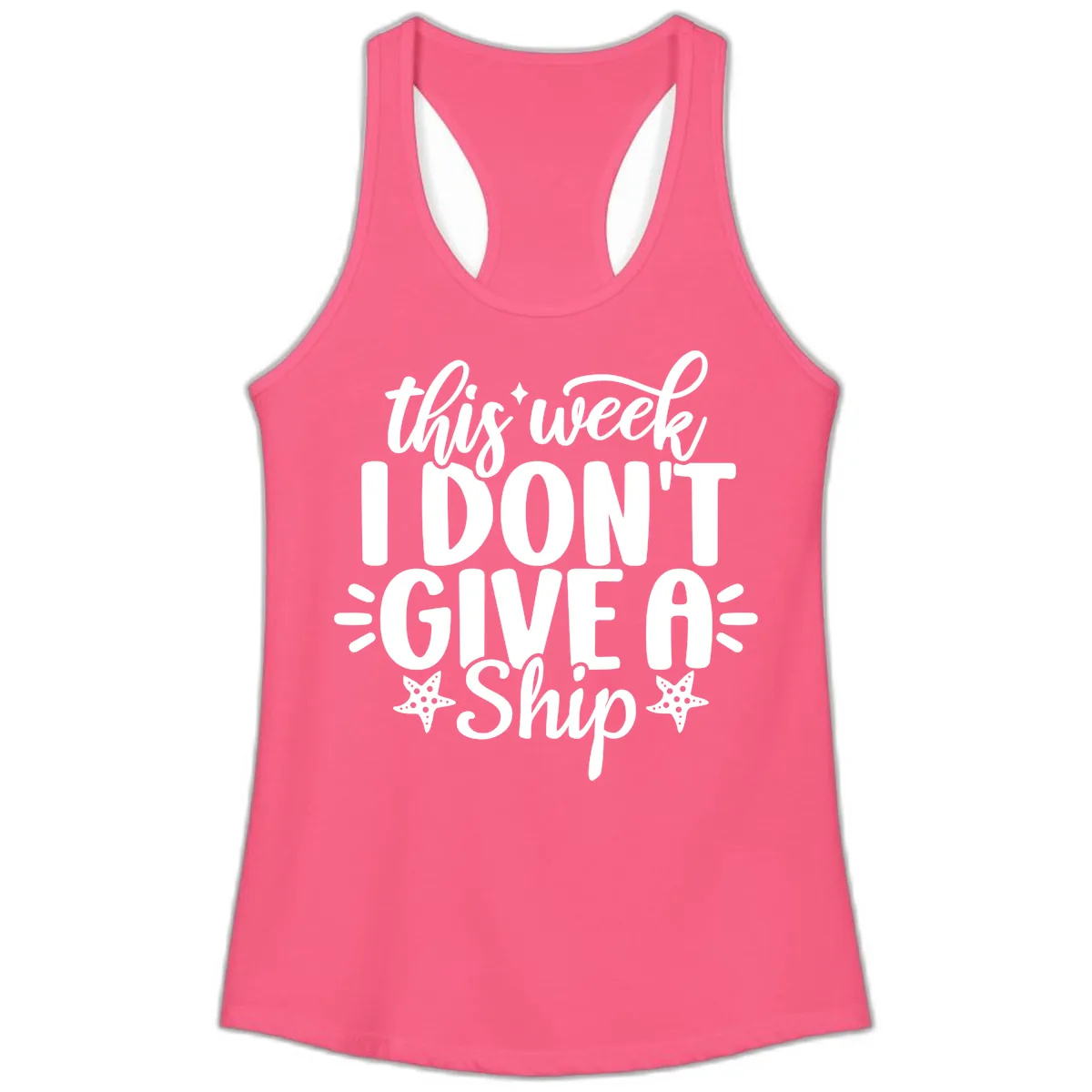 This Week I Don't Give A Ship Ladies Tank in Solid Hot Pink