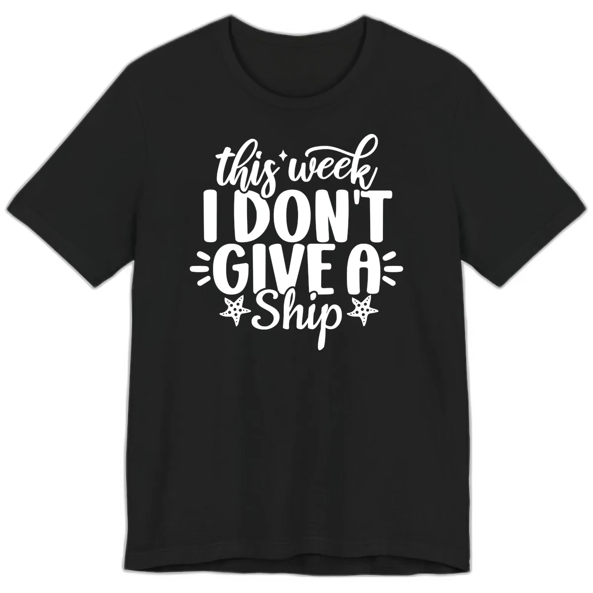 This Week I Don't Give A Ship Premium T-Shirt in Black