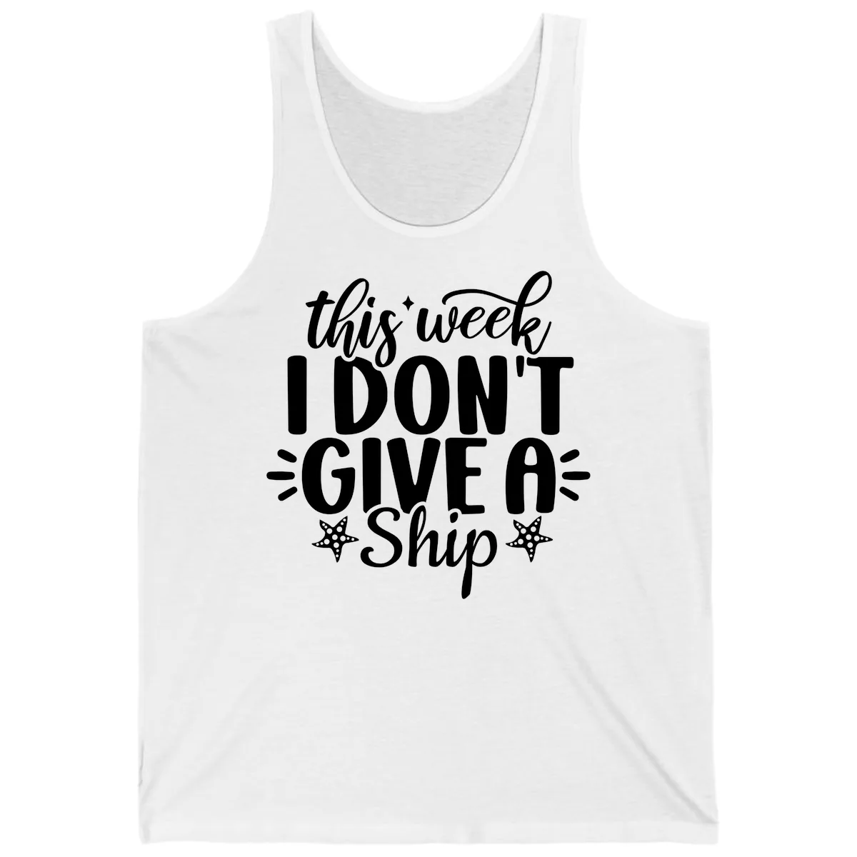 This Week I Don't Give A Ship Tank in White