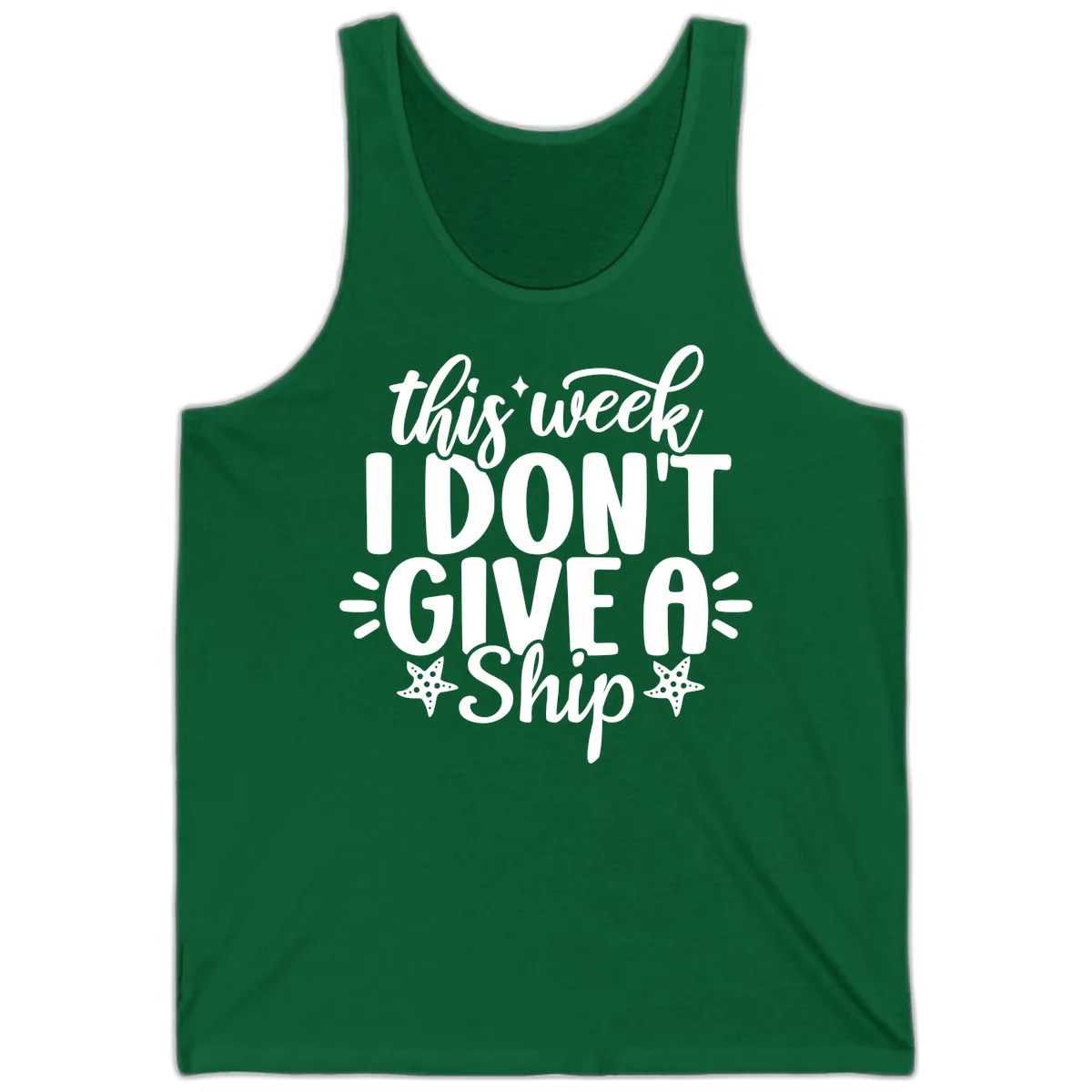 This Week I Don't Give A Ship Tank in Kelly