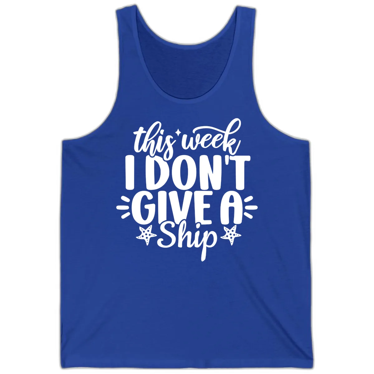 This Week I Don't Give A Ship Tank in True Royal