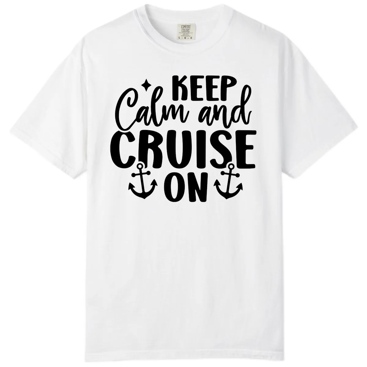 Keep Calm and Cruise On Design Comfort Color in White