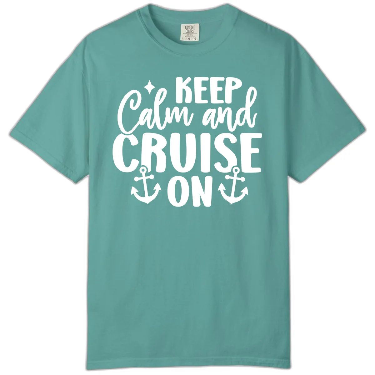 Keep Calm and Cruise On Design Comfort Color in Seafoam